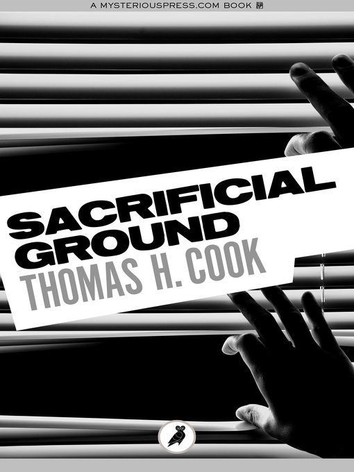 Title details for Sacrificial Ground by Thomas H. Cook - Available